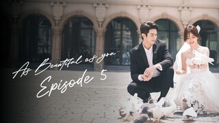 As Beautiful As You (2024)  | Episode 5 | English Subtitles