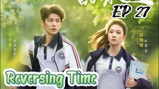 [ENG] EP 27 Reversing Time