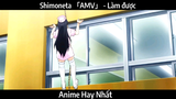 Shimoneta 「AMV」 - Làm được | Hay Nhất