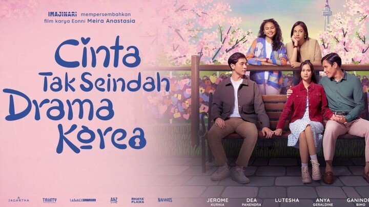 [MOVIE] CINTA TAK SEINDAH DRAMA KOREA - Film Romantis Indonesia - Ketika Masa Lalu Muncul Tiba-tiba!