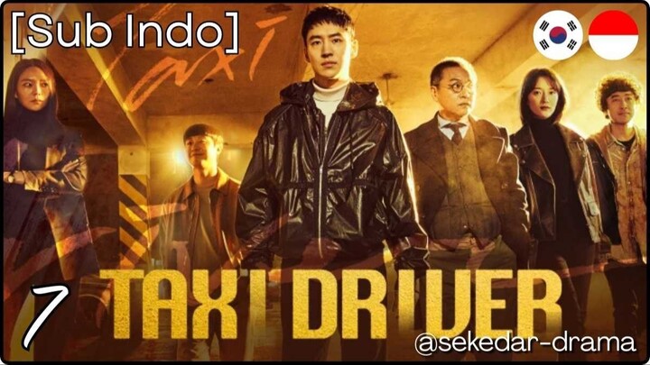 [Sub Indo] ⫷ ୧(•̀ᗝ•́)૭ 𝕋𝕒xί 𝓓Ⓡ𝐈𝕧ҽＲ ❸ ⫸  – Eps. 07 (2025)