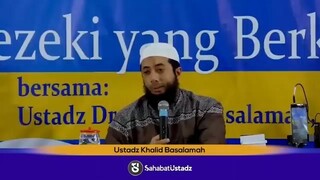 Inilah Keutamaan Sumber Rezekimu Mengalir Berlimpah - Ust Khalid Basalamah