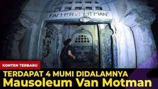 🔴 1661- MAKAM BELANDA ! ADA 4 MUMI DI MAUSOLEUM VAN MOTMAN