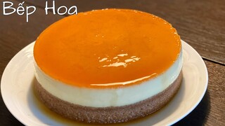 Bánh bông lan flan caramel/Gateau flan_Công thức cho bánh xốp mềm mịn dễ thành công của Bếp Hoa