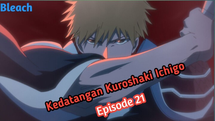 Kedatangan Ichigo eps 21