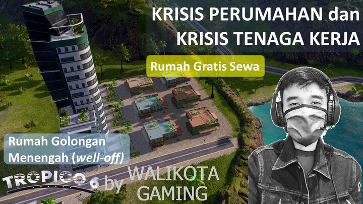 Krisis Perumahan dan Angkatan Kerja - Tropico 6 Indonesia #28