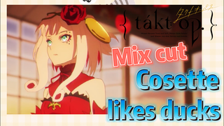 [Takt Op. Destiny]  Mix cut |  Cosette likes ducks