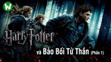 Harry Potter và Hành Trình Phá Hủy Trường Sinh Linh Giá (Part 7)
