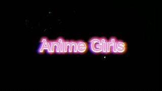 anime girls edit