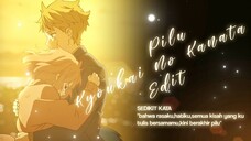 Kyoukai No Kanata Edit Rawfx - Pilu [ AMV ]