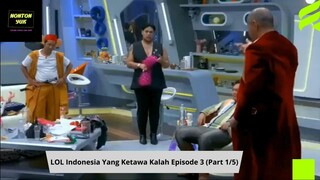 LOL IndonesiaYang Ketawa Kalah Part 1 eps 3