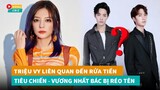 Triệu Vy liên quan đến rửa tiền - Tiêu Chiến và Vương Nhất Bác bị réo tên|Hóng Cbiz