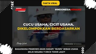 Bagaimana Prabowo menghadapi BUMN Beban Usaha Milik rakyat