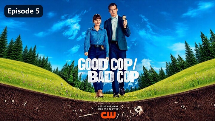 Good Cop - Bad Cop Season 1 Episode 5 (2025) Sub Indo
