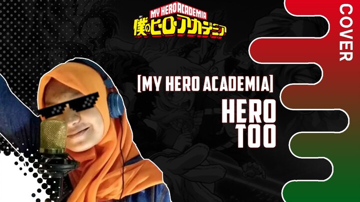 Hero too – Boku no Hero Academia S4 (Eng & Indo Ver.) - Cover By Rizqa Fasirha