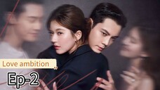 Love Ambition ep-2