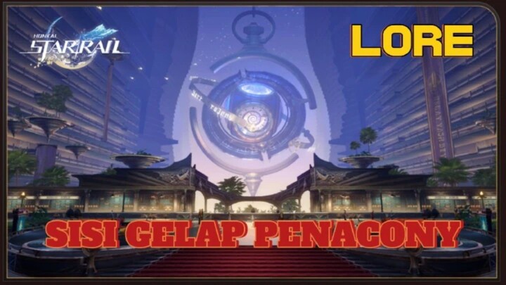 HONKAI STAR RAIL SISI GELAP KISAH SEJARAH PENACONY