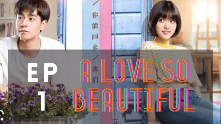 A Love So Beautiful Episode 1 [English Sub]