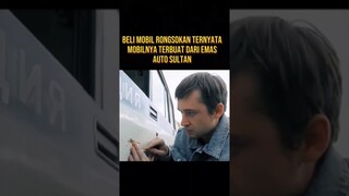 BELI MOBIL RONGSOKAN EH TERNYATA TERBUAT DARI EMAS #alurceritafilm #film