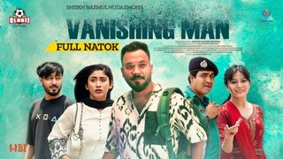 Vanishing Man_ভ্যানিশিং ম্যান_Full Natok_Polash_Safa _Shiblu_Emon_Full-HD
