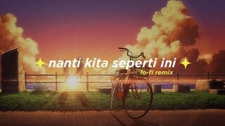 Batas Senja - Nanti Kita Seperti Ini (Alphasvara Lo-Fi Remix)