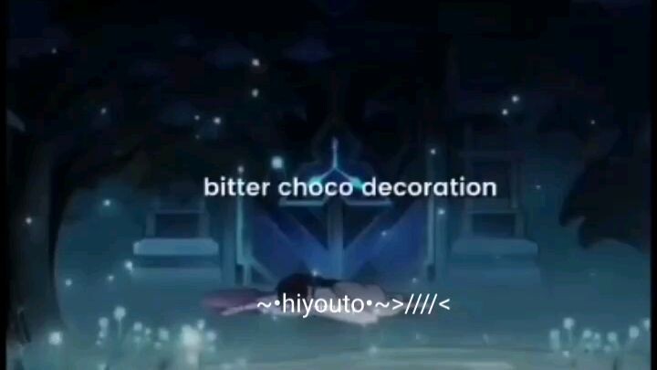 genshin impact ||edits|•|songs-bitter choco decoration*"