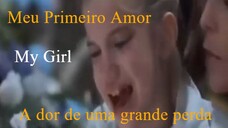 My Girl - Love is clear and crystalline (O amor é límpido e cristalino)