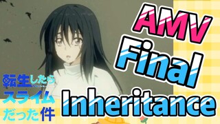 [Slime]AMV | Final Inheritance