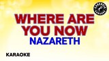 Where Are You Now (Karaoke) - Nazareth