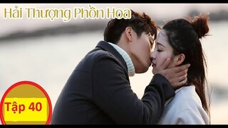 Hải Thượng Phồn Hoa tập 40 : Đậu Kiên - Lý Thấm hôn nhau ngọt ngào