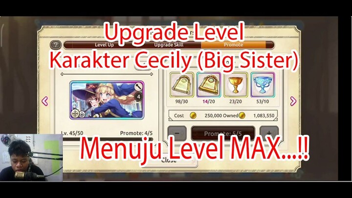 Upgrade Level Karakter Cecily ( Big Sister) Menuju Level MAX...!!