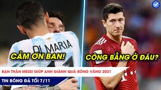 TIN BÓNG ĐÁ TỐI 7/11: Bạn thân Messi giúp anh giành Quả bóng vàng, Lewandowski có bị xử bất công?