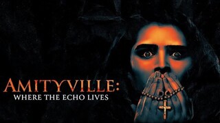 Amityville: Where the Echo Lives (2024) - SUB INDO