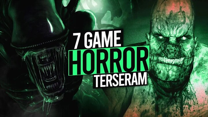 7 GAME Horror Terseram Sepanjang Masa
