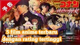 Review 5 Film Anime Terbaru dengan Rating Tertinggi