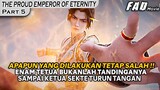 ENAM TETUA BUKANLAH MASALAH BAGI KUANGSHENG !! -THE PROUD EMPEROR OF ETERNITY PART 5