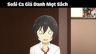 (P3) Soái Ca Giả Danh Mọt Sách #ReviewAnime #BestScene