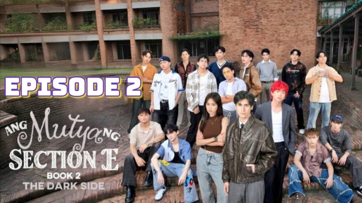 Ang Mutya Ng Section E 2 : Episode 2 ENGSUB