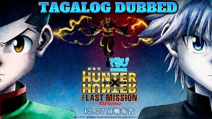Hunter x Hunter The Last Mission (TagalogDub)