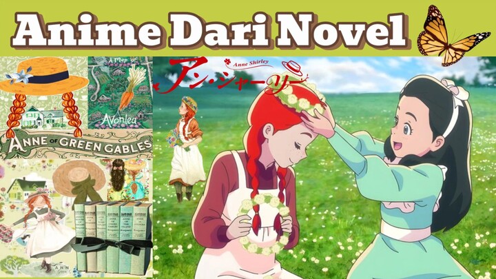 Anne Of Green Gables, Anime Dengan Nuansa Alam yang memanjakan Mata , vibes eropa banget