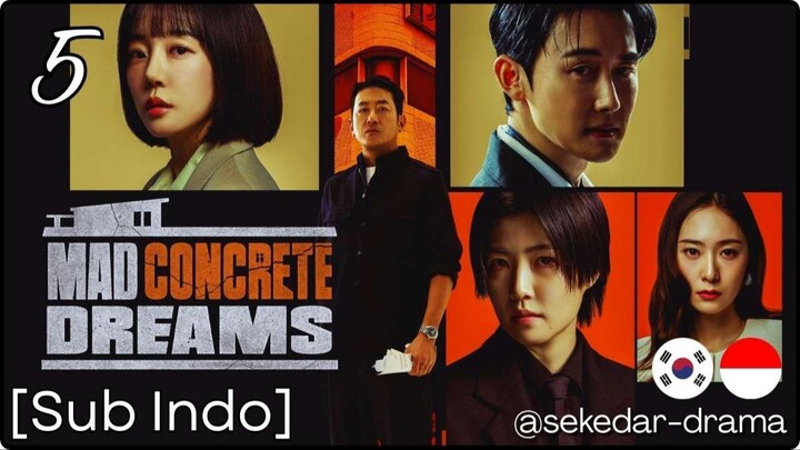 [Sub Indo] 𝓜𝓪𝓭 𝓒𝓸𝓷𝓬𝓻𝓮𝓽𝓮 𝓓𝓻𝓮𝓪𝓶𝓼 – Eps. 05 (2026)
