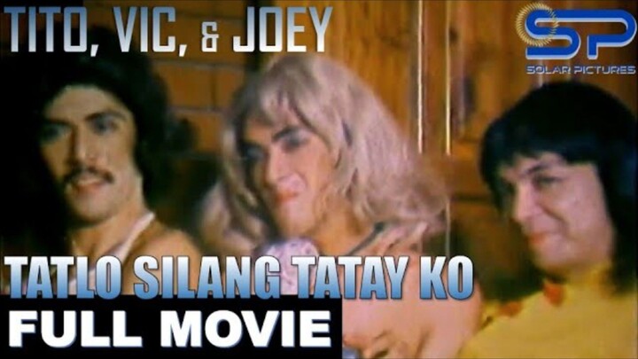 Tatlo Silang Tatay Ko Full Movie