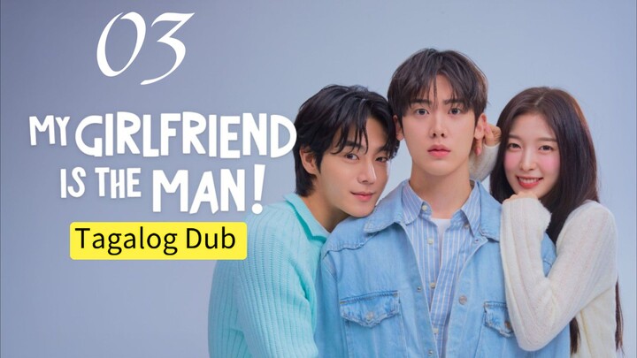 My Girlfriend Is A Man Tagalog Dub Episode 03