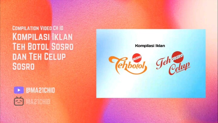 Kompilasi Iklan Teh Botol dan Teh Celup Sosro P1