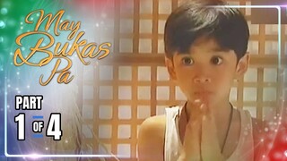 May Bukas Pa | Episode 2 (1/4) | May 14, 2024