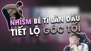 [GócTâmSự] GÓC TỐI QUÁ KHỨ CỦA NHISM BÉ TÍ...