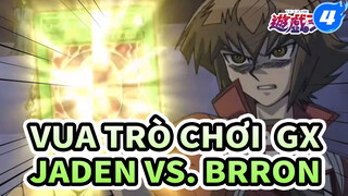 Vua Trò Chơi  GX
Jaden vs. Brron_4