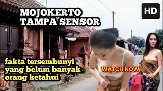 MOJOKERTO TAMPA SENSOR ‼️ SEPERTI APA KEHIDUPAN SEJARAHA ADAT LEGENDA CERITA RAKYAT MOJOKERTO
