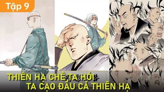 Tu Luyện Đến Mức Bị HÓI, Ta Bị Hiểu Nhầm Thành Nhân Vật Phụ, Quyết Định Cạo Đầu Cả Thiên Hạ | Tập 9