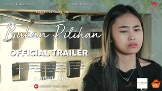 " BUKAN PILIHAN " Web Series Baper !! ( TRAILER )